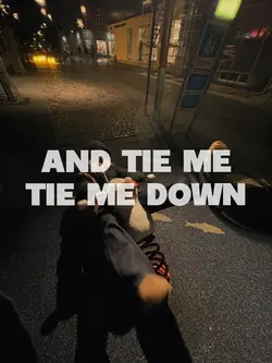 tie me down