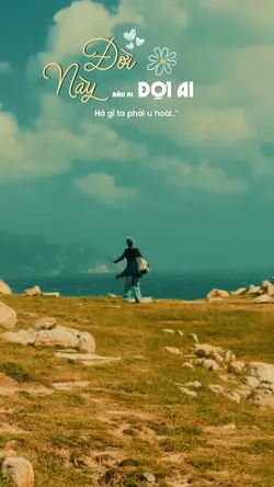 Đời này ai đợi ai..