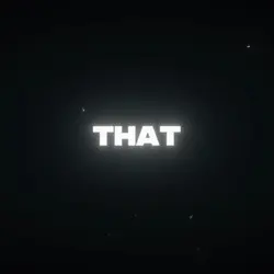 THAT THAT'S MY