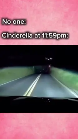 Cinderella @,11:59pm
