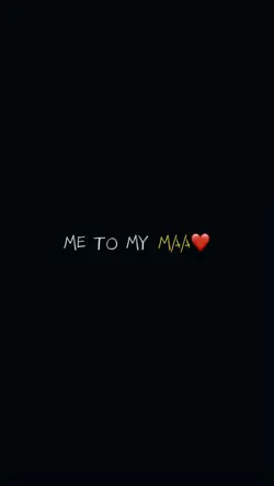 ME TO MY MAA