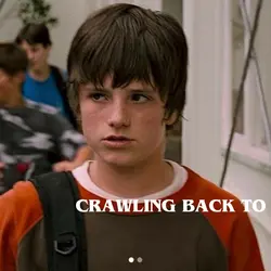 crawling back to you