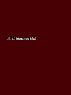 friends are fake
