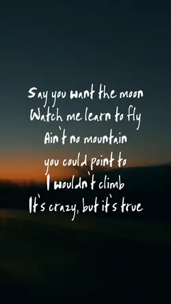 Say u want the moon