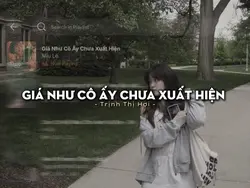 Giá như cô ấy chưa 