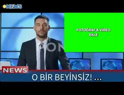 O BİR BEYİNSİZ