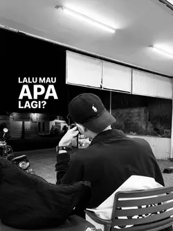lalu mau apa lagi?