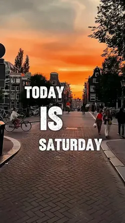 TODAY IS SATURDAY
