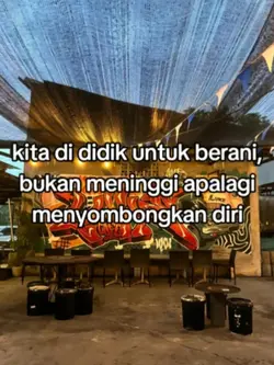 Dididik untuk berani