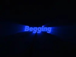  Begging