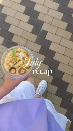 JULY RECAP