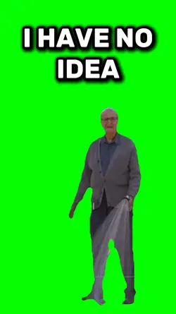I have no f*** idea 