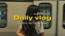 opening vlog daily