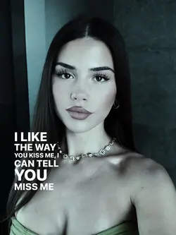 the way you kiss me