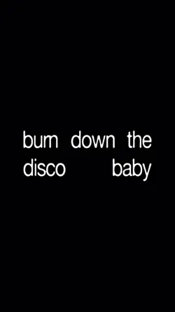 Burn Down The Disco