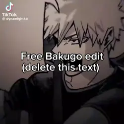 Free Bakugo edit >^<