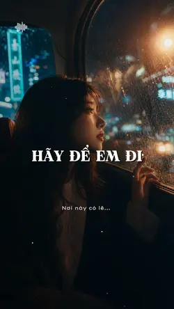 Vậy thôi em đi trước