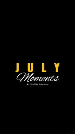 JULY MOMENT