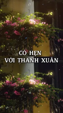 CÓ HẸN VS THANH XUÂN