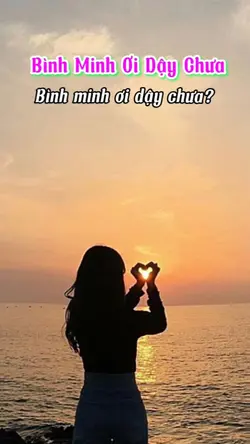 BÌNH MINH DẬY CHƯA