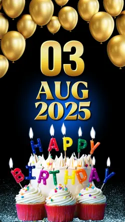 Birthday 03 Aug 2025