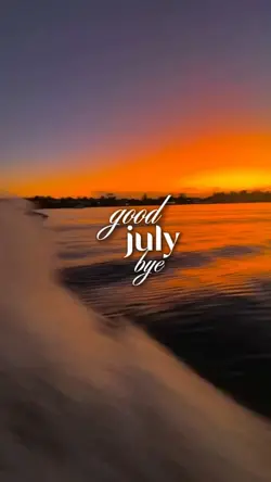 goodbye july