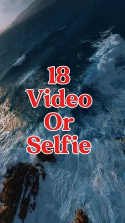18 video or photo