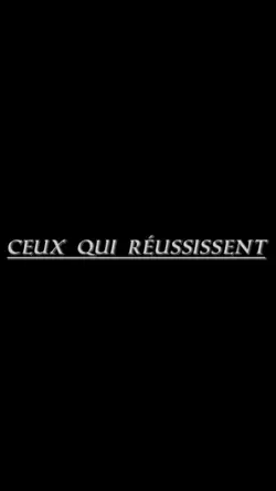 Ceux qui réussissent