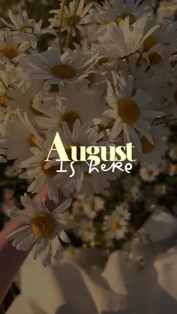 August is here