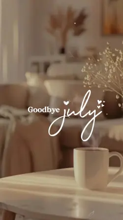 Goodbye July