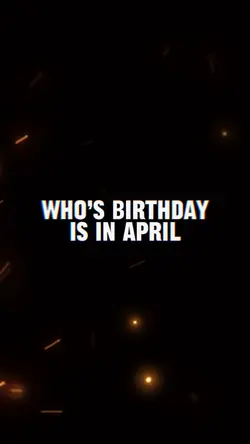 APRIL BIRTHDA