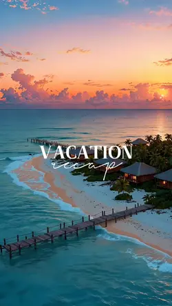 Vacation Recap 2026