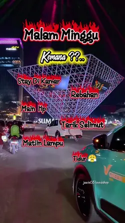 malam Minggu kemana?
