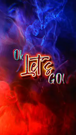 Ok let's Go!