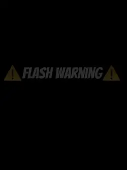 FLASH WARNING