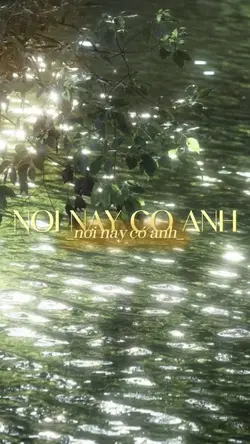 Nơi này có anh.