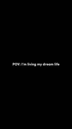 pov my dream life