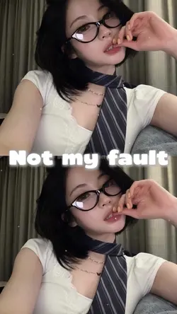 [2] NOT MY FAULT