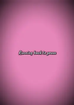 Running back to youu