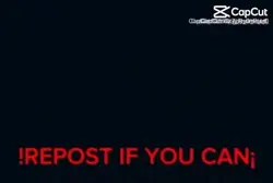 REPOST IF U CAN