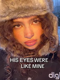 Eyes were like mine