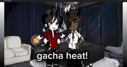 gacha heat! 