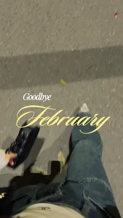 goodbye february
