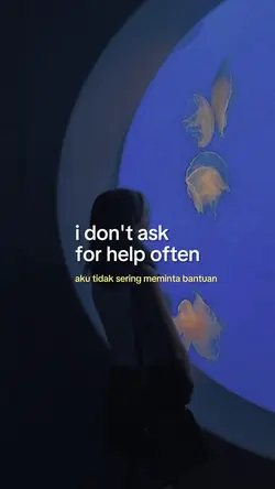 i don't ask
for help