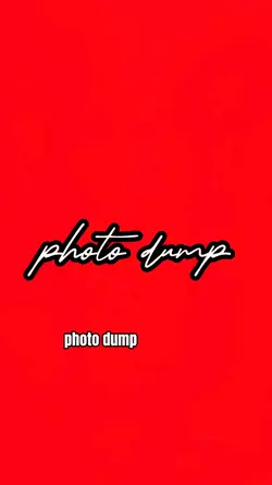 Photo Dump
