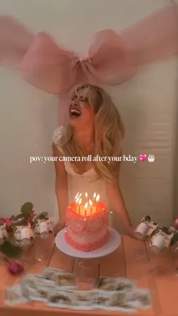 pov: bday camera rol