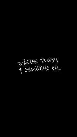 Trágame tierra