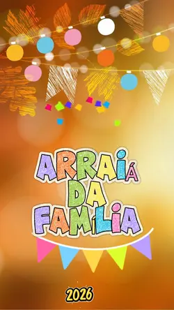 ARRAIÁ DA FAMÍLIA 