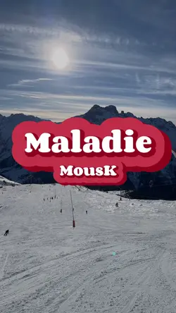 Maladie - Mous-K
