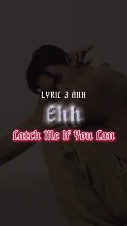 CATCH ME IF YOU CAN